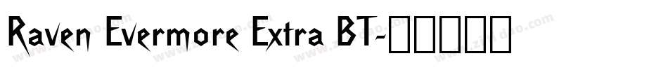 Raven Evermore Extra BT字体转换